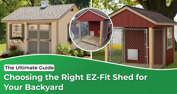 The Ultimate Guide to Choosing the Right EZ-Fit Shed for Your Home